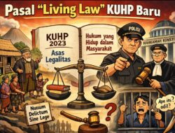 Pasal ‘Living Law’ KUHP Baru, Saat Tafsir Aparat Berpotensi Mengalahkan Kepastian Hukum